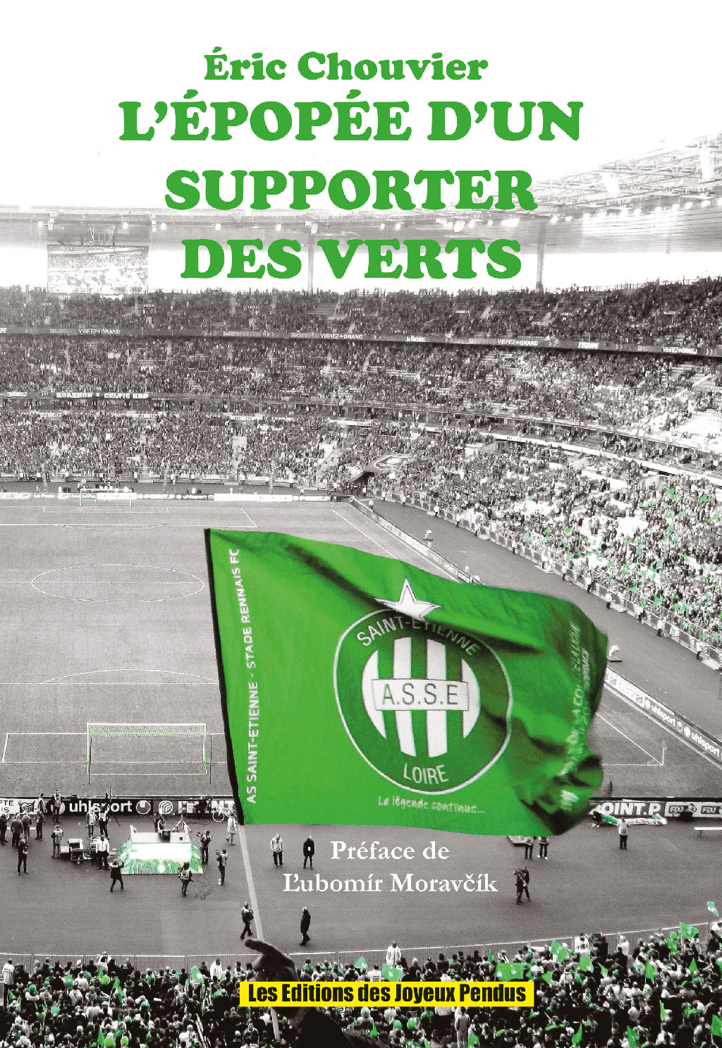 L’épopée d'un supporter des verts - Éric Chouvier